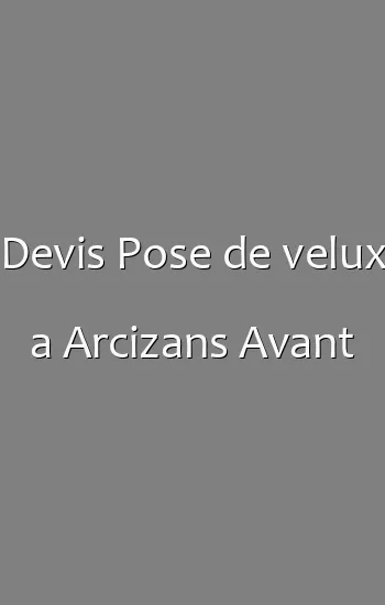 Devis Pose de velux a Arcizans Avant