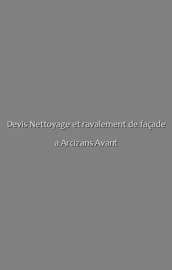 Devis Nettoyage et ravalement de façade a Arcizans Avant
