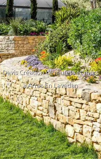 Devis Création de murets et murs a Arras En Lavedan