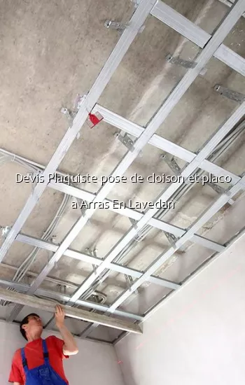 Devis Plaquiste pose de cloison et placo a Arras En Lavedan