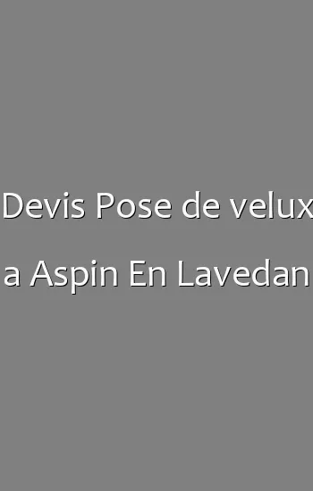 Devis Pose de velux a Aspin En Lavedan