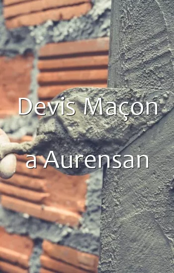 Devis Maçon a Aurensan