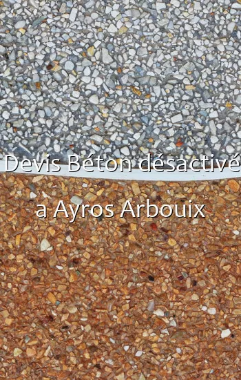 Devis Béton désactivé a Ayros Arbouix