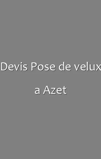 Devis Pose de velux a Azet