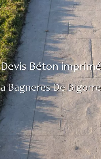 Devis Béton imprimé a Bagneres De Bigorre