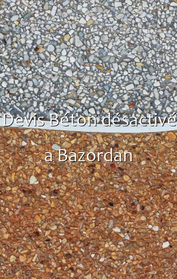 Devis Béton désactivé a Bazordan