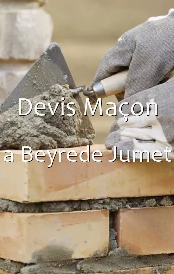 Devis Maçon a Beyrede Jumet