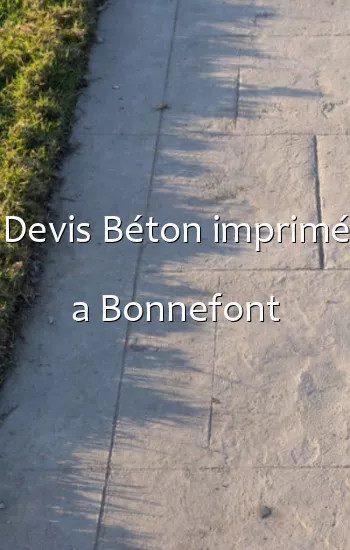 Devis Béton imprimé a Bonnefont