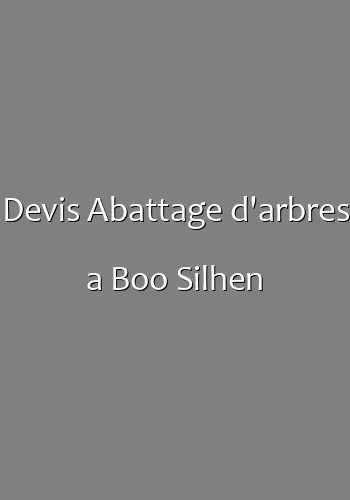 Devis Abattage d'arbres a Boo Silhen