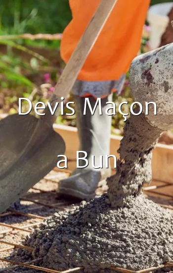 Devis Maçon a Bun