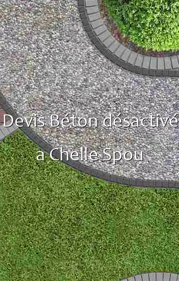 Devis Béton désactivé a Chelle Spou