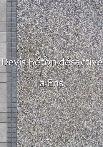 Devis Béton désactivé a Ens