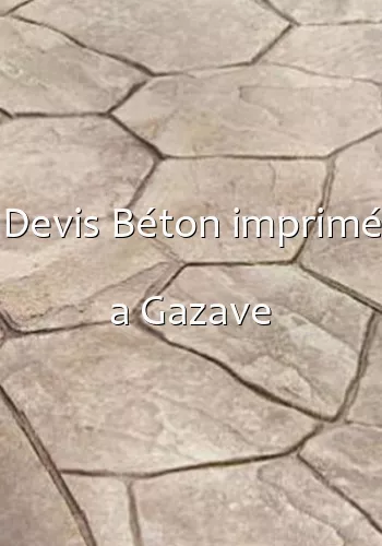 Devis Béton imprimé a Gazave