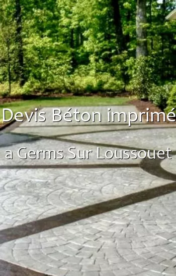Devis Béton imprimé a Germs Sur Loussouet