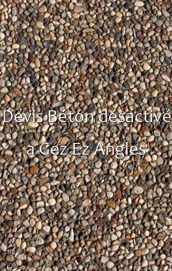 Devis Béton désactivé a Gez Ez Angles