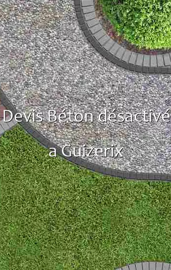 Devis Béton désactivé a Guizerix