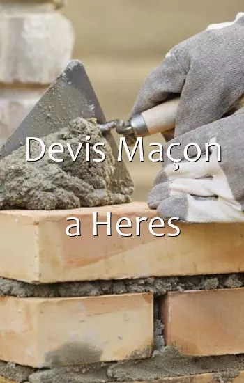 Devis Maçon a Heres