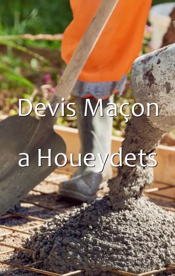 Devis Maçon a Houeydets
