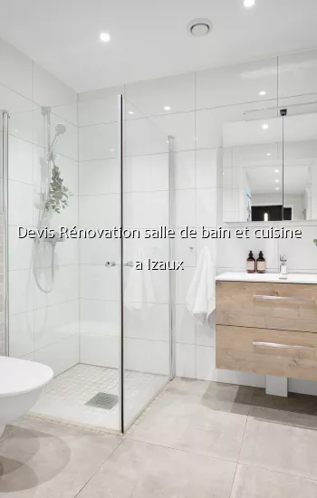 Devis Rénovation salle de bain et cuisine a Izaux