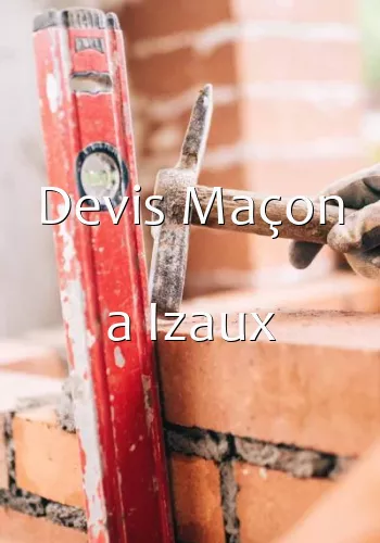 Devis Maçon a Izaux
