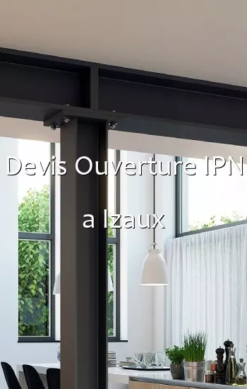 Devis Ouverture IPN a Izaux