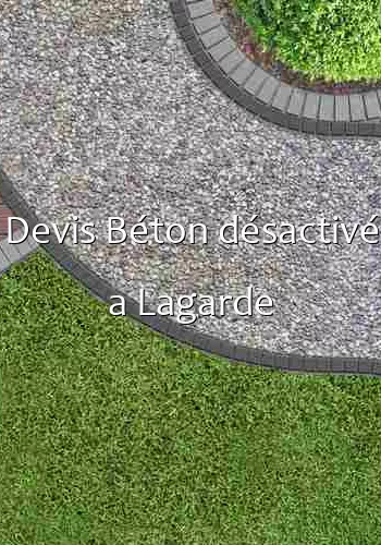 Devis Béton désactivé a Lagarde