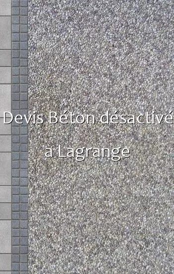 Devis Béton désactivé a Lagrange