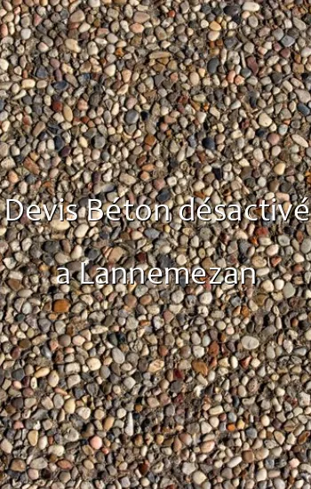 Devis Béton désactivé a Lannemezan