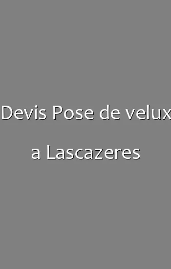 Devis Pose de velux a Lascazeres