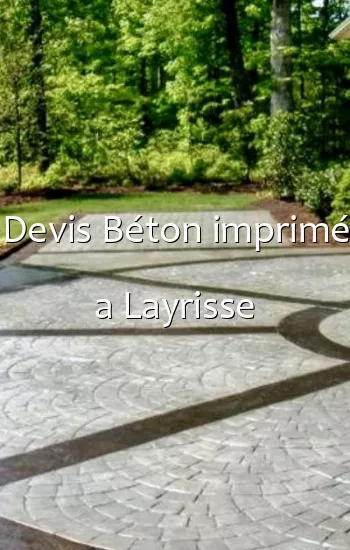 Devis Béton imprimé a Layrisse