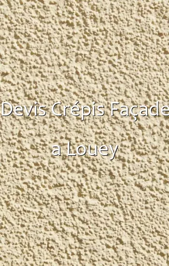 Devis Crépis Façade a Louey