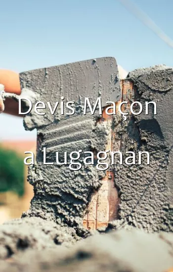 Devis Maçon a Lugagnan