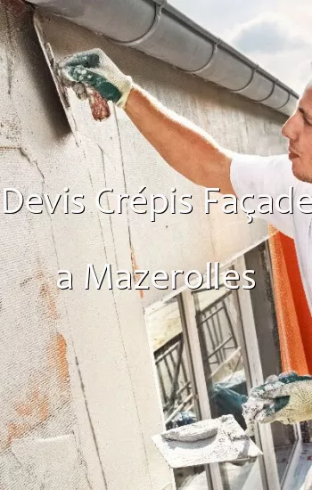 Devis Crépis Façade a Mazerolles