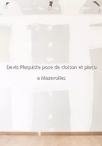 Devis Plaquiste pose de cloison et placo a Mazerolles