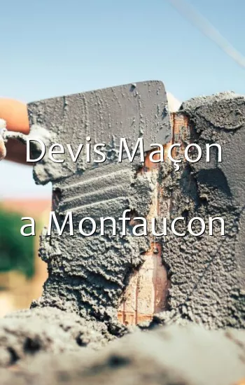Devis Maçon a Monfaucon
