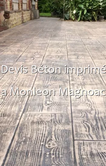 Devis Béton imprimé a Monleon Magnoac