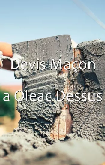 Devis Maçon a Oleac Dessus
