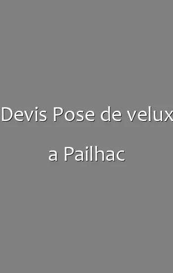 Devis Pose de velux a Pailhac