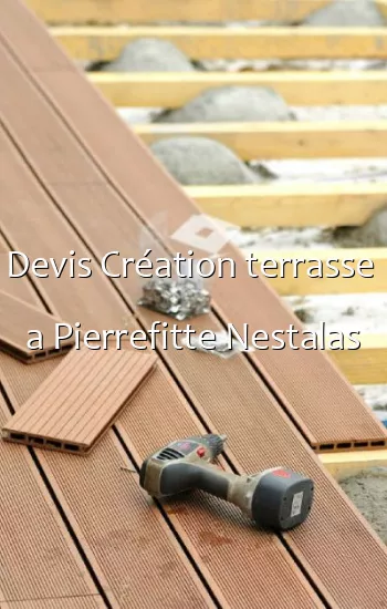 Devis Création terrasse  a Pierrefitte Nestalas
