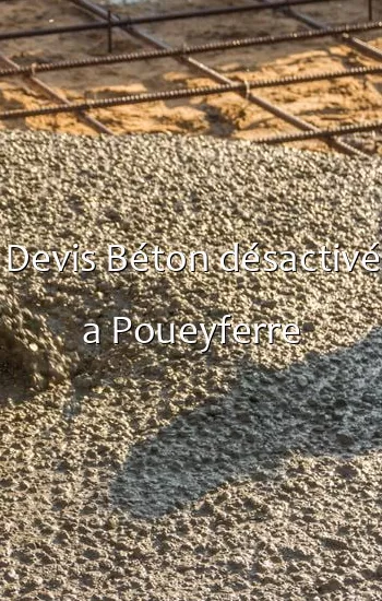 Devis Béton désactivé a Poueyferre