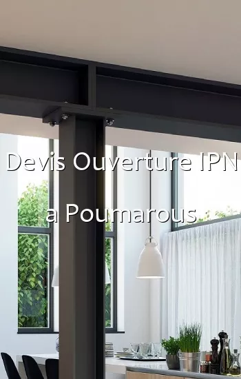Devis Ouverture IPN a Poumarous