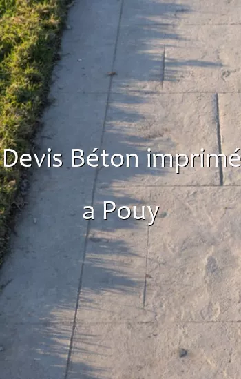 Devis Béton imprimé a Pouy