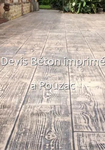 Devis Béton imprimé a Pouzac