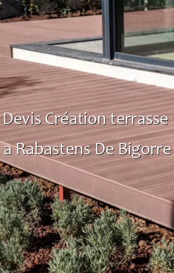 Devis Création terrasse  a Rabastens De Bigorre