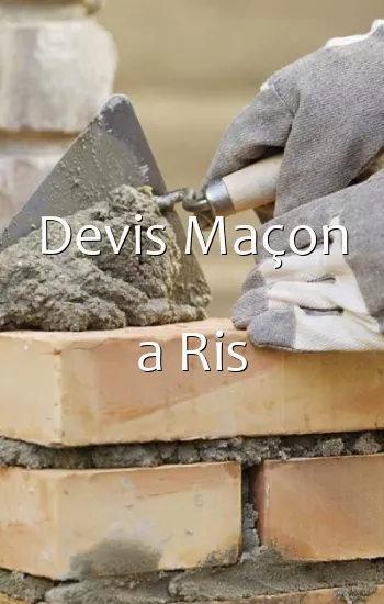Devis Maçon a Ris