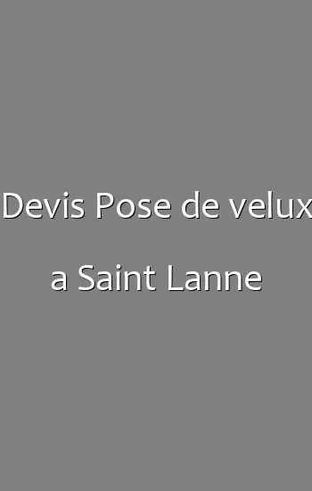 Devis Pose de velux a Saint Lanne