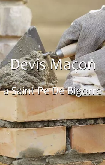 Devis Maçon a Saint Pe De Bigorre