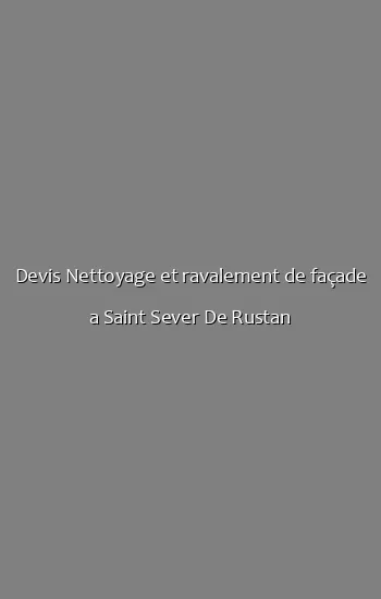 Devis Nettoyage et ravalement de façade a Saint Sever De Rustan
