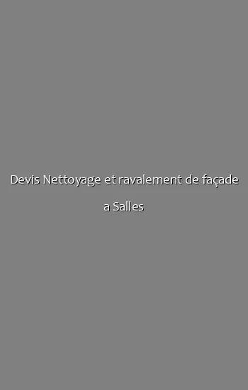 Devis Nettoyage et ravalement de façade a Salles