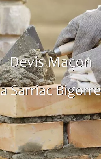 Devis Maçon a Sarriac Bigorre